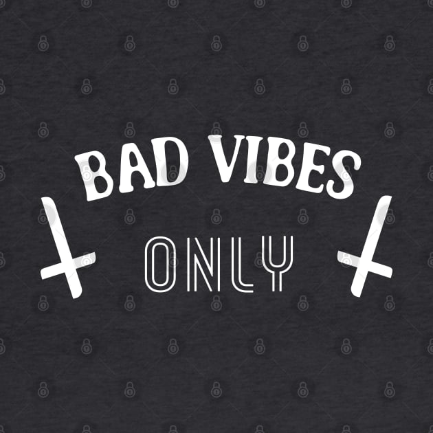 † Bad Vibes Only †  by DankFutura